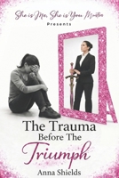 The Trauma Before the Triumph B0GR6LTGBH Book Cover