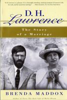 D.H. Lawrence: The Story of a Marriage 0671687123 Book Cover