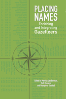 Placing Names: Enriching and Integrating Gazetteers 0253022444 Book Cover