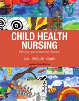 Child Health Nursing: Partnering with Children and Families 0135153816 Book Cover
