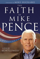 The Faith of Mike Pence 1641232250 Book Cover