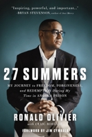 27 Summers: My Journey to Freedom, Forgiveness, and Redemption During My Time in Angola Prison 1400239192 Book Cover