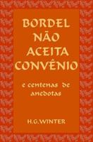 Bordel N�o Aceita Conv�nio: Portuguese Edition 1521576068 Book Cover