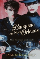 Banquete em Nova Orleans (Portuguese Edition) B0FHB68397 Book Cover