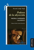 Poderes de la abyección: Política y ontología lacaniana I (Filosofía y Teoría Políticas) 8418929839 Book Cover