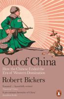 Out of China: How the Chinese Ended the Era of Western Domination 0674976878 Book Cover
