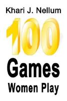 100 Games Women Play 1410738248 Book Cover