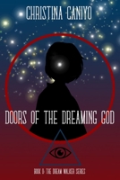 Doors of the Dreaming God: Book II of the Dream Walker Series B09HVGB9VB Book Cover