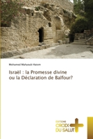 Israël: la Promesse divine ou la Déclaration de Balfour? (French Edition) 6206171000 Book Cover