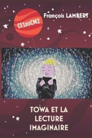 Towa Et La Lecture Imaginaire: Ce1 Au Cm2 B088B82HXL Book Cover