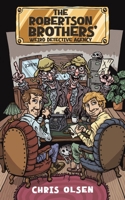 The Robertson Brothers' Weird Detective Agency 1035879972 Book Cover