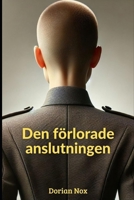 Den Förlorade Anslutningen (Swedish Edition) B0F3VLYSDJ Book Cover