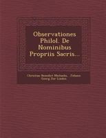 Observationes Philol. de Nominibus Propriis Sacris... 1249979803 Book Cover