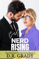 Bad Nerd Rising: The Morrison Family Series - Book 7 1480210501 Book Cover