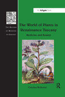 The World of Plants in Renaissance Tuscany 1032179570 Book Cover