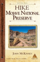 Hike Mojave National Preserve: Best Day Hikes 0934161984 Book Cover