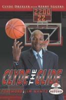 Clyde Drexler: Clyde the Glide 1582617422 Book Cover