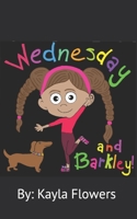 Wednesday and Barkley! B0B4QT9HYP Book Cover