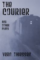 The Courier and Other Plays 0887547540 Book Cover