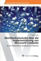 Machbarkeitsstudie Uber Die Implementierung Von Microsoft Live@edu 3639461363 Book Cover