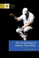The Awakening of Islamic Pop Music 1474490433 Book Cover