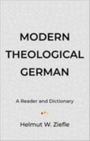 Modern Theological German: A Reader and Dictionary 0801021448 Book Cover