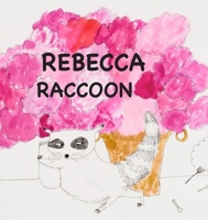Rebecca Raccoon 1732674140 Book Cover