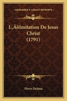 L’Imitation De Jesus Christ (1791) 1166188337 Book Cover