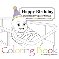 Happy Birthday This is the story of your birthday Coloring Book Edition 1067496238 Book Cover