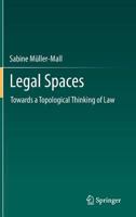 Legal Spaces: Towards a Topological Thinking of Law 3642367291 Book Cover