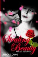 Stealing Beauty (Fairy Tales After Dark #1) 1544902700 Book Cover