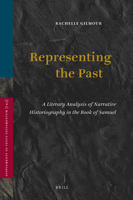 Representing the Past: A Literary Analysis of Narrative Historiography in the Book of Samuel 9004203400 Book Cover