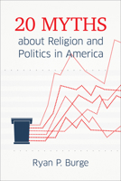 20 Myths about Religion and Politics in America 1506482015 Book Cover