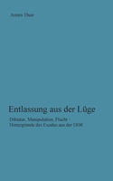 Entlassung aus der Lüge (German Edition) 3748193920 Book Cover