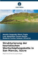 Strukturierung der touristischen Wertschöpfungskette in San Marcos, Sucre (German Edition) 6207325273 Book Cover