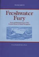 Freshwater Fury: Yarns and Reminiscences of the Greatest Storm in Inland Navigation 0814318282 Book Cover