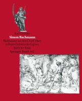 Simon Bachmann: Bildthauwer USS Dem Dorff Mury in Freyen Embtern Des Ergouws 1600/10 Bis 1666 3034863977 Book Cover