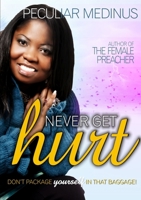 Never Get Hurt 1291749888 Book Cover