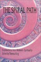The Spiral Path: Explorations in Women's Spirituality 0936663138 Book Cover