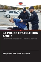 La Police Est-Elle Mon Amie ? (French Edition) 6203553964 Book Cover