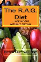 The Rag Diet: Lose Weight Without Dieting 1542485444 Book Cover
