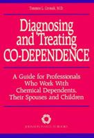 Diagnosing and Treating Co-Dependence: A Guide for Professionals Who Work with Chemical Dependents, Their Spouses, and Children (Professional Series) 0935908323 Book Cover