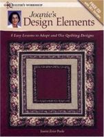 Joanie's Design Elements: 8 Easy Lessons to Adapt and Use Quilting Designs (Quilter's Workshop) 089689522X Book Cover