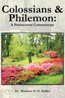 Colossians and Philemon: A Pentecostal Commentary 1466955929 Book Cover