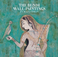 The Bundi Wall-Paintings in Rajasthan: Rediscovered Treasures 0300204493 Book Cover