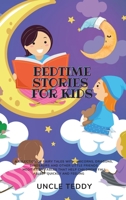 Bedtime Stories For Kids: A Selection Of Fairy Tales With Unicorns, Dragons, Dinosaurs And Other Little Friends. Meditation Fables That Help Childrens Fall Asleep Quickly And Feeling Calm. 1914016939 Book Cover