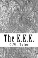 The K.K.K. 1453697845 Book Cover