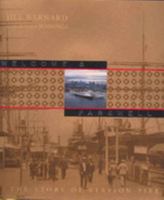 Welcome & Farewell: The Story of Station Pier 1740970586 Book Cover