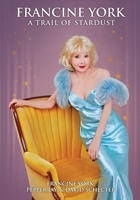 Francine York : A Trail of Stardust 1968563814 Book Cover