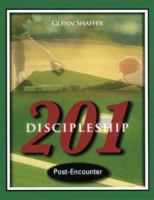 Discipleship 201: Post-Encounter 1933148462 Book Cover